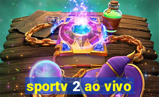 sportv 2 ao vivo